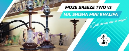 ¿Mr. Shisha Mini Khalifa o Moze Breeze Two? ¡Te contamos cuál es la mejor!