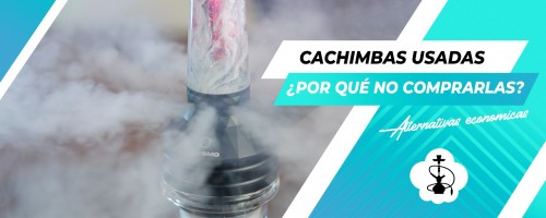 Cachimbas usadas, ¿por qué no comprarlas?